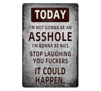 Vintage Metal Tin Sign, Today I'm Not Gonna Be An Asshole Funny Decor, 8x12 Inch