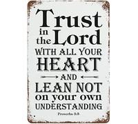 Vintage Metal Tin Sign Trust In The Lord With All Your Heart And Lean Not On Your Own Understanding Wall Art Decor Metal Sign Quote Plaque Poster For Home Bar Club Decor Gift For Women Men Retro Metal Tin Sign 8X12 Inches