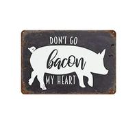Vintage Metal Tin Sign Vintage Chic Art Decoration Don't Go Bacon My Heart for Home Bar Cafe Farm Store Garage Or Club 12" X 8"