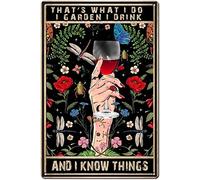 Vintage Metal Tin Sign Wall Decor Funny Garden And Wine Lady That's What I Do I Garden I Drink And I Know Things,Gardener，Wine Lovers Metal Tin Sign 12x16 Inch