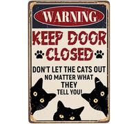 Vintage Metal Tin Sign Warning Sign Keep Door Closed Don't Let The Cats Out No Matter What They Tell You Sign Retro Black Cat Funny Tin Signs for Home Kitchen Office Bar Pub Poster Decor 8x12 Inch
