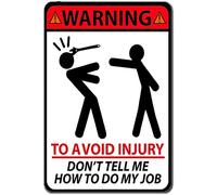 Vintage Metal Tin Sign Warning to Avoid Injury Don't Tell Me How to Do My Job Vintage Metal Tin Signs Home Bar Shop Decorations Coffee Sign Gift 8x12 Inch