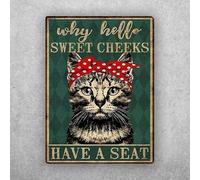 Vintage Metal Tin Sign Why Hello Sweet Cheeks Have A Seat Metal Poster Cat Vintage Tin Sign, 8x12 Inch