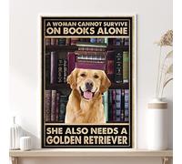 Vintage Metal Tin Sign Woman Cannot Survive On Books Alone She Also Needs A Golden Retriever Poster, Funny Dog With Books Print, Bookish Gift, Dog Lovers Gift Tin plaque 12x8 Inch