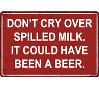 Vintage Metal Tin Signs Don't Cry Over Spilled Milk It Could Have Been a Beer Funny Beer Retro Poster for Home Bar Pub Club Restaurant Living Room Man Cave Office Bedroom Wall Decor Plaque 8x12 inch