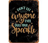 Vintage Metal Tin Signs Don'T Let Anyone Ever Dull Your Sparkle Dark Background Retro Wall Decor For Home Cafe And Garden Aluminum Sign Gift For Women Men 8x12 Inch