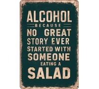 Vintage Metal Tin Signs Wall Decor Alcohol Because No Great Story Ever Started with Someone Eating a Salad the Garage Nostalgic Indoor 12x16 Inch