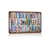 Vintage Metal Tin Signs Wall Decor for Man Cave Garage Bar Home 12 x 8 Inches - I'll Be Back In 10 Minutes But If I'm Not Please Read This Sign Again