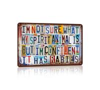 Vintage Metal Tin Signs Wall Decor for Man Cave Garage Bar Home 12 x 8 Inches - I'm Not Sure What My Spirit Animal Is.But I'm Confident It Has Rabies