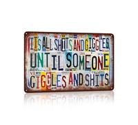 Vintage Metal Tin Signs Wall Decor for Man Cave Garage Bar Home 12 x 8 Inches - It’s All Shits And Giggles Until Someone Giggles And Shits