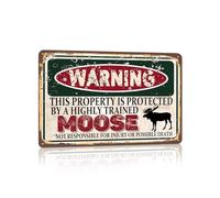 Vintage Moose Metal Sign， Warning this property is protected bY a highly trained Moose Sign Funny Tin Signs 8x12 Inch