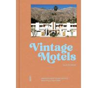 Vintage Motels : America’s Most Iconic Motels, Beautifully Restored