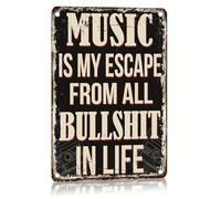 Vintage Music Metal Iron Signage Music Is My Escape From All Bullsh*t In Life Funny Bar Sign - Rustic Humorous Wall Decor for Home Garage Man Cave - Sturdy Aluminum Plaque 14x20 CM