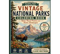 Vintage National Parks Coloring Book: Retro Travel Posters and Scenic Landscapes