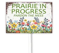 Vintage Native Wildflowers Prairie In Progress Pardon The Mess Sign, Do Not Mow Or Spray Pollinator Sanctuary, Wildflower Yard Sign With Metal Stake Garden Lawn Decor 12x8 Inch Rust Free