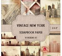 Vintage New York City Scrapbook Paper - Double Sided 8 x 8" Sheets: NYC Vintage Themed Collage Paper, Scrapbooking, Junk Journaling, Decoupage, Mixed Media Art, & More