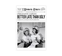 Vintage Newspaper Style Wall Art Poster Better Late Than Ugly Fashion Women Times Wall Art Unframe-style 20x30inch(50x75cm)