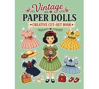 Vintage Paper Dolls: Creative Cut-Out Book with Vintage Outfits, Accessories, Bonus Doll, Dress-Up Fun & Special Gift