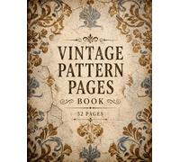 Vintage Pattern Pages Book: Decorative Papers for Scrapbooking, Collage, and Creative Crafts