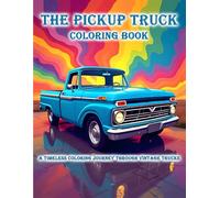 Vintage Pickup Trucks: A Timeless Coloring Escape