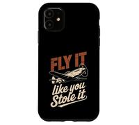 Vintage Pilot Fly It Like You Stole It Aviation Lovers Case for iPhone 11