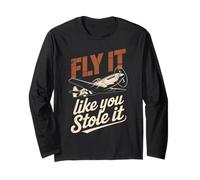 Vintage Pilot Fly It Like You Stole It Aviation Lovers Long Sleeve T-Shirt