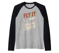 Vintage Pilot Fly It Like You Stole It Aviation Lovers Raglan Baseball Tee