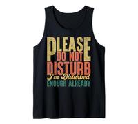 Vintage Please Do Not Disturb I'm Disturbed Enough Already Tank Top