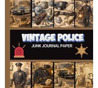 Vintage Police Junk Journal Paper: 20 Double Sided Sheets 8.5 x 8.5 for Scrapbooking, Junk Journals, Mixed Media Art, Origami, Crafting projects, and More
