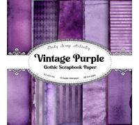 Vintage Purple Gothic Scrapbook Paper: Antique Paper Texture Decorative Pattern For Gift Wrapping, Double Sided Decorative Craft Paper, Ephemera For ... Origami paper (Scrapbook Paper Kit Pack)