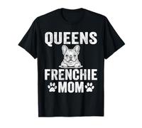 Vintage Queens Frenchie Mom French Bulldog Mama Dog Lover T-Shirt