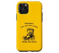 Vintage Raccoon Sometimes You Are Not Alone There Are Bugs Case for iPhone 11 Pro