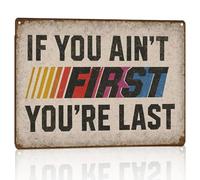 Vintage Racing Metal Signs If You Ain't First You're Last Tin Sign Retro Racing Wall Decor for Man Cave Garage Home Bar Funny Man Cave Signs Mens Bedroom Decor