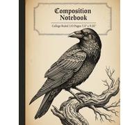 Vintage Raven Composition Notebook: A Gothic Dark Academia Journal with Antique Crow Illustration | College Ruled Notebook for Writers, Poets, and Students