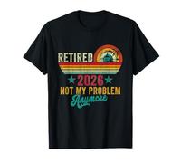 Vintage Retirement Gifts Retired 2026 Not My Problem Anymore T-Shirt