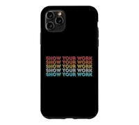 Vintage Retro Back to School Shirt Show Your Work Case for iPhone 11 Pro Max