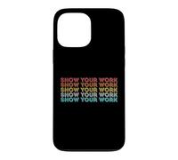 Vintage Retro Back to School Shirt Show Your Work Case for iPhone 13 Pro Max