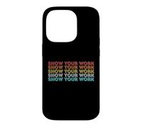 Vintage Retro Back to School Shirt Show Your Work Case for iPhone 14 Pro