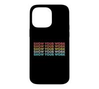 Vintage Retro Back to School Shirt Show Your Work Case for iPhone 14 Pro Max