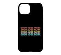 Vintage Retro Back to School Shirt Show Your Work Case for iPhone 15 Plus