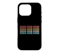 Vintage Retro Back to School Shirt Show Your Work Case for iPhone 16 Pro