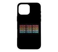 Vintage Retro Back to School Shirt Show Your Work Case for iPhone 16 Pro Max