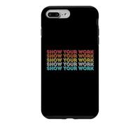 Vintage Retro Back to School Shirt Show Your Work Case for iPhone 7 Plus/8 Plus