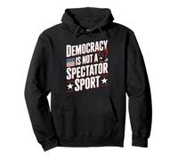 Vintage Retro Democracy is Not A Spectator Sport Pullover Hoodie