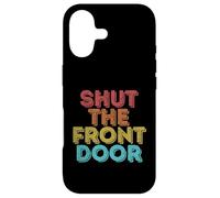Vintage Retro Shut The Front Door Case for iPhone 17