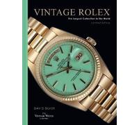 Vintage Rolex Limited Edition (the Mint edition): The largest collection in the world