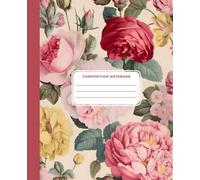 Vintage Rose Composition Notebook 3: Elegant Floral Journal for Writing, Notes & Ideas