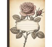 Vintage Rose June Birth Flower Composition Notebook: A Rustic Floral Nature Journal with Antique Woodcut Illustration | Notebook for Women, Gardeners, and Writers