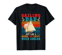 Vintage Sailing Dad Just Like Normal Dad Except Much Cooler T-Shirt