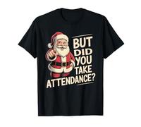 Vintage Santa But did You Take Attendance School Secretary T-Shirt